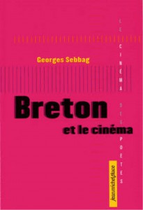 Couverture du livre Breton et le cinéma par Georges Sebbag