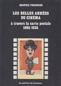 Couverture du livre Les belles années du cinéma à travers la carte postale par Béatrix Forissier