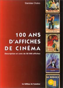 Couverture du livre 100 ans d'affiches de cinéma par Stanislas Choko