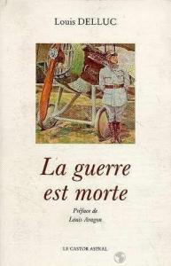 Couverture du livre La guerre est morte - de Louis Delluc