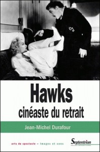 Couverture du livre Hawks, cinéaste du retrait par Jean-Michel Durafour