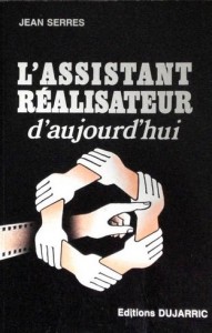Couverture du livre L'Assistant réalisateur d'aujourd'hui - de Jean Serres