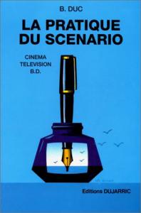 Couverture du livre La Pratique du scénario - de B. Duc