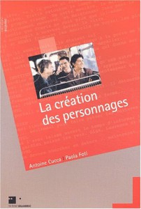 Couverture du livre La création des personnages par Antoine Cucca et Paola Foti