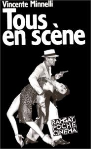 Couverture du livre Tous en scène - de Vincente Minnelli
