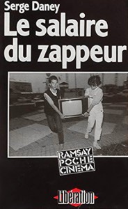 Couverture du livre Le Salaire du zappeur - de Serge Daney
