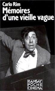 Couverture du livre Mémoires d'une vieille vague - de Carlo Rim