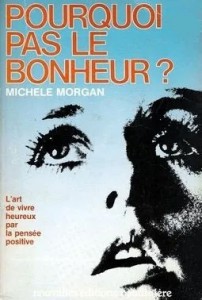 Cover of the book Pourquoi pas le bonheur ? - by Michèle Morgan