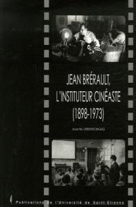 Couverture du livre Jean Brérault, l'instituteur cinéaste - de Josette Ueberschlag