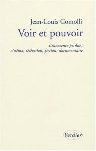 Couverture du livre Voir et pouvoir par Jean-Louis Comolli