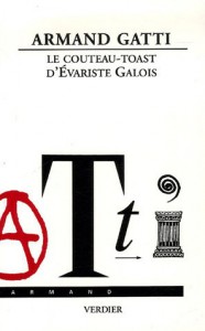 Couverture du livre Le Couteau-toast d'Évariste Galois par Armand Gatti