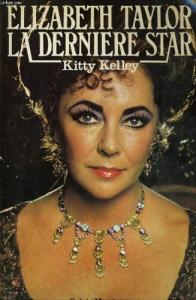 Couverture du livre Elizabeth Taylor, la dernière star par Kitty Kelley