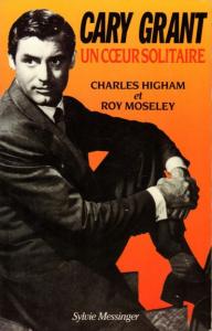 Couverture du livre Cary Grant par Charles Higham et Roy Moseley