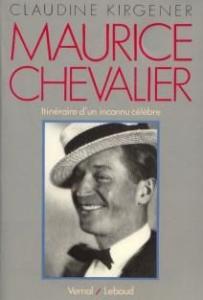 Couverture du livre Maurice Chevalier - de Claudine Kirgener