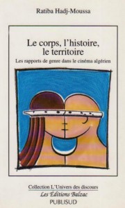 Couverture du livre Le Corps, l'histoire, le territoire - de Ratiba Hadj-Moussa