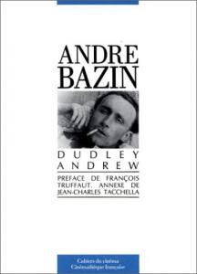 Couverture du livre André Bazin - de Dudley Andrew