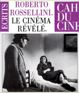 Couverture du livre Le Cinéma révélé par Roberto Rossellini et Alain Bergala