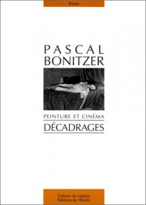 Couverture du livre Peinture et Cinéma, Décadrages par Pascal Bonitzer