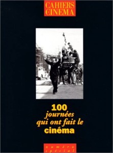 Couverture du livre 100 journées qui ont fait le cinéma par Collectif dir. Thierry Jousse, Patrice Rollet et Serge Toubiana