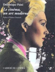 Couverture du livre Le Cinéma, un art moderne par Dominique Païni