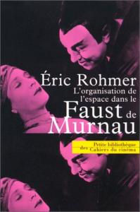 Couverture du livre L'Organisation de l'espace dans le Faust de Murnau - de Eric Rohmer