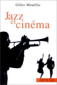 Couverture du livre Jazz et cinéma par Gilles Mouëllic