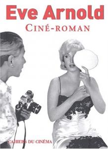 Couverture du livre Ciné-Roman par Eve Arnold
