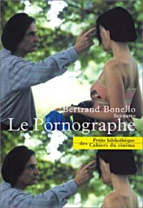 Couverture du livre Le Pornographe - de Bertrand Bonello