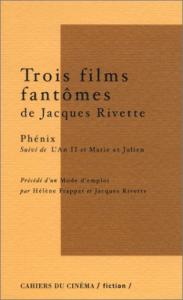 Couverture du livre Trois films fantômes de Jacques Rivette par Jacques Rivette