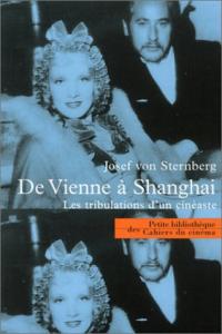 Couverture du livre De Vienne à Shangai par Josef von Sternberg