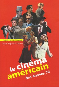Cover of the book Le Cinéma américain des années 70 - by Jean-Baptiste Thoret