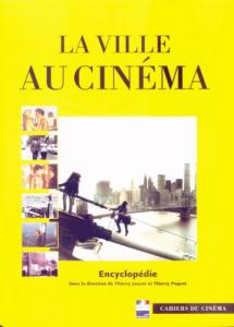 Couverture du livre La Ville au cinéma - Sous la direction de Thierry Jousse et Thierry Paquot
