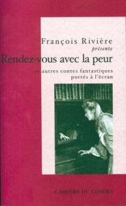 Couverture du livre Rendez-vous avec la peur par Collectif dir. François Rivière