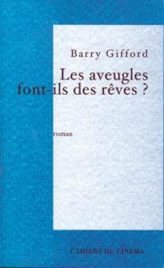 Couverture du livre Les aveugles font-ils des rêves ? - de Barry Gifford