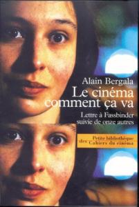 Couverture du livre Le Cinéma comment ça va par Alain Bergala