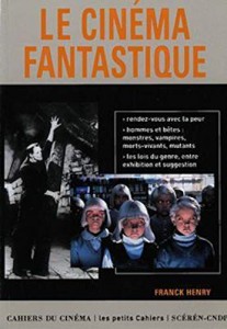 Couverture du livre Le Cinéma Fantastique par Franck Henry