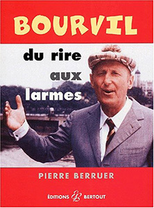 Couverture du livre Bourvil, du rire aux larmes par Pierre Berruer