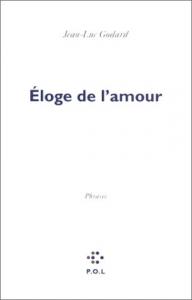 Couverture du livre Éloge de l'amour - de Jean-Luc Godard