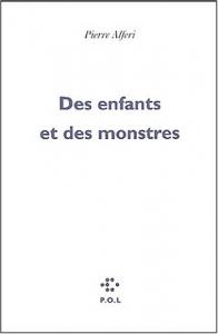 Couverture du livre Des enfants et des monstres par Pierre Alferi