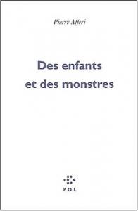 Cover of the book Des enfants et des monstres - by Pierre Alferi