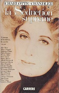 Cover of the book La Séduction suprême - by Charlotte Chandler
