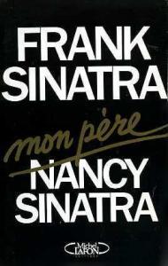 Couverture du livre Frank Sinatra, mon père par Nancy Sinatra