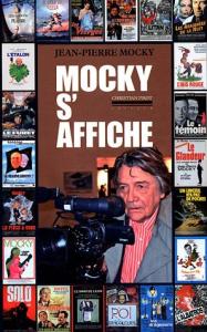 Couverture du livre Mocky s'affiche par Jean-Pierre Mocky et André Coutin