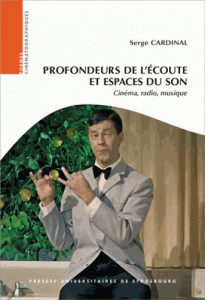 Couverture du livre Profondeurs de l'écoute et espaces du son - de Serge Cardinal