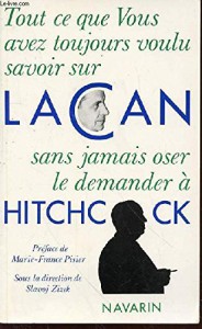 Couverture du livre Tout ce que vous avez toujours voulu savoir sur Lacan sans jamais oser le demander à Hitchcock - Sous la direction de Slavoj Zizek