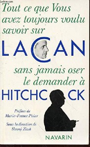 Couverture du livre Tout ce que vous avez toujours voulu savoir sur Lacan sans jamais oser le demander à Hitchcock par Collectif dir. Slavoj Zizek