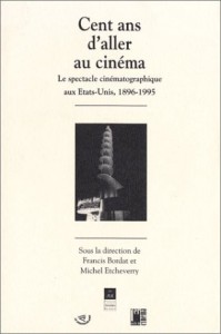 Couverture du livre Cent ans d'aller au cinéma par Collectif dir. Francis Bordat et Michel Etcheverry