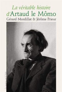 Couverture du livre La véritable histoire d'Artaud le Mômo par Gérard Mordillat et Jérôme Prieur