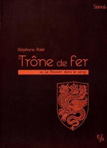 Couverture du livre Le Trône de fer par Stéphane Rolet