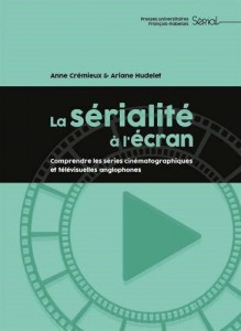 Couverture du livre La sérialité à l'écran par Anne Crémieux et Ariane Hudelet
